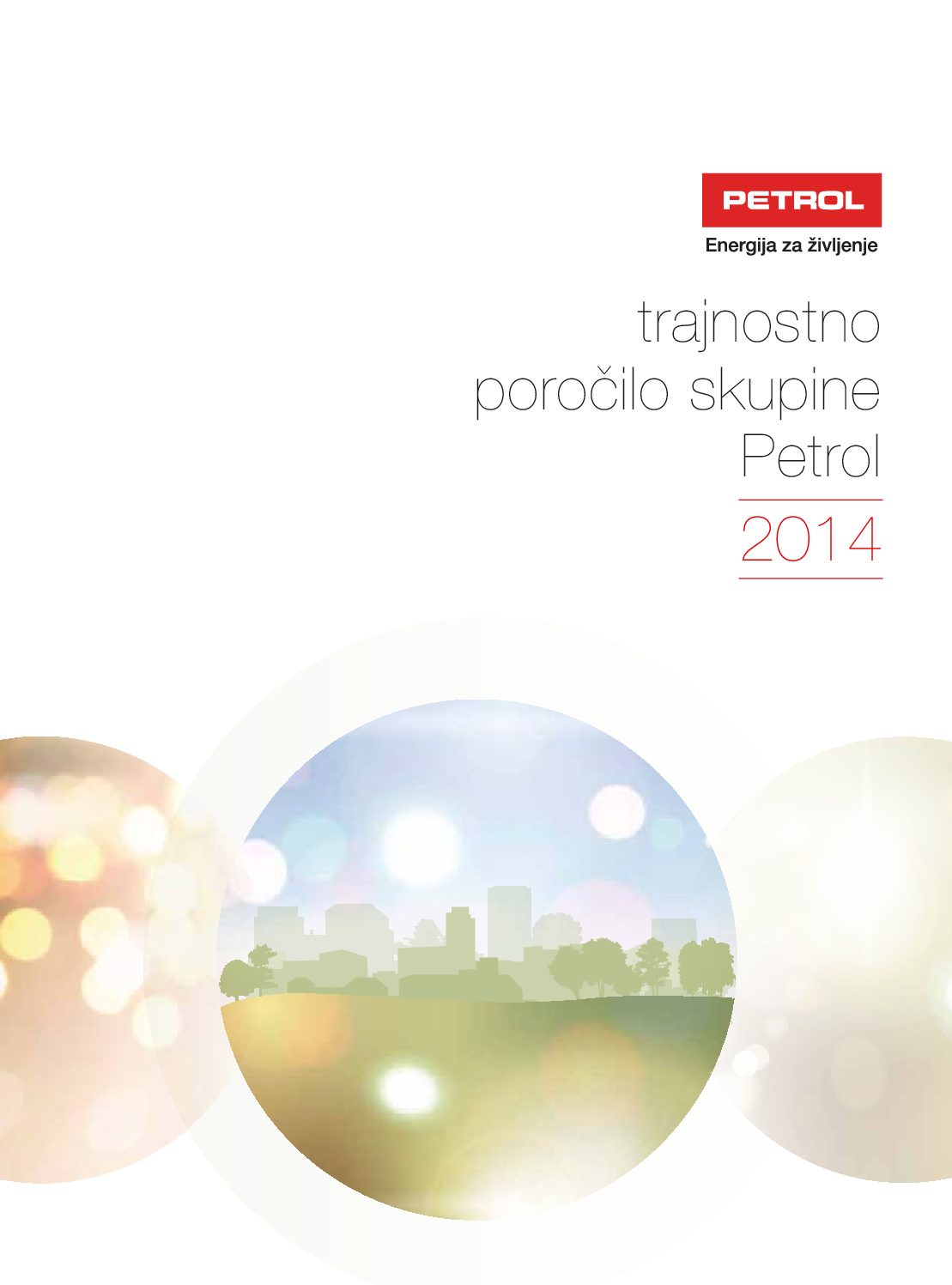 Trajnostno porocilo skupine Petrol 2014 pdf
