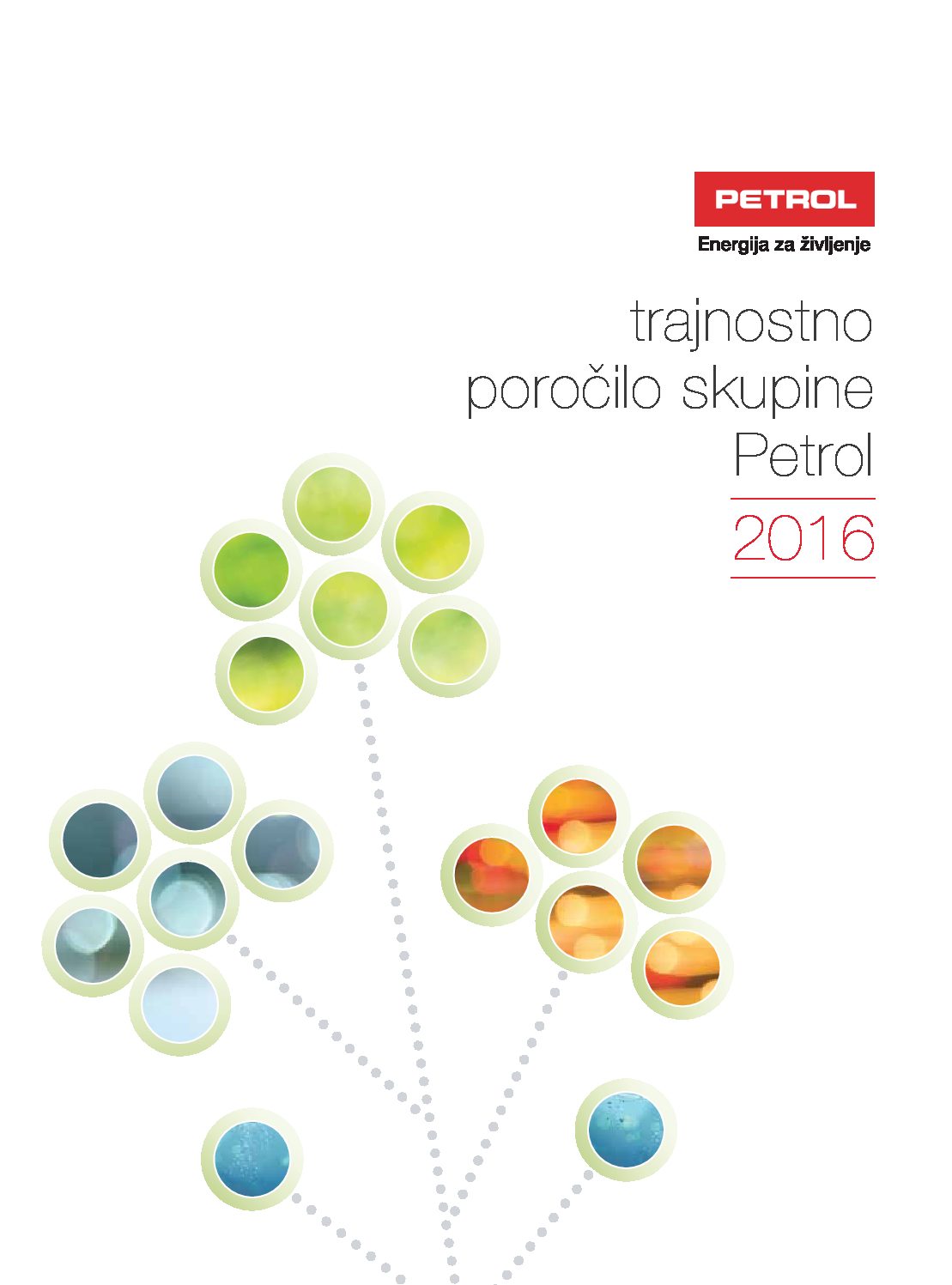 Trajnostno porocilo skupine Petrol 2016 pdf