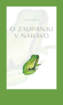 O zaupanju v naravo Iztok Geister
